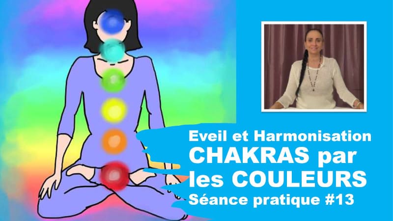Eveil et Harmonisation des Chakras par les couleurs – Séance pratique