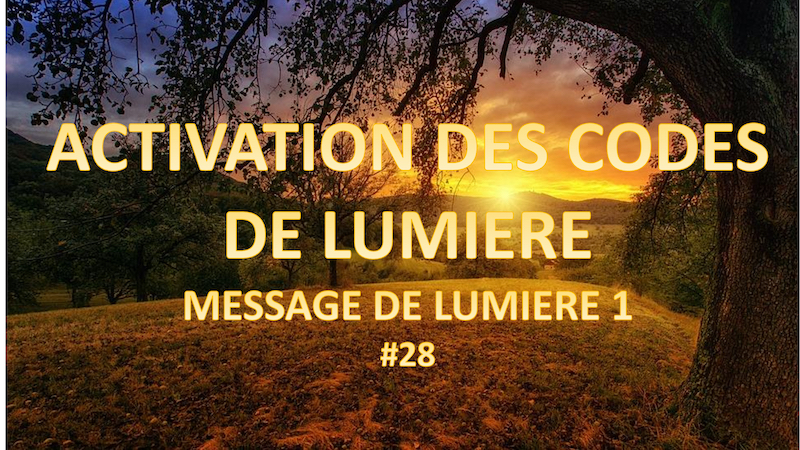 Activation des codes de lumière – Message de lumière 1