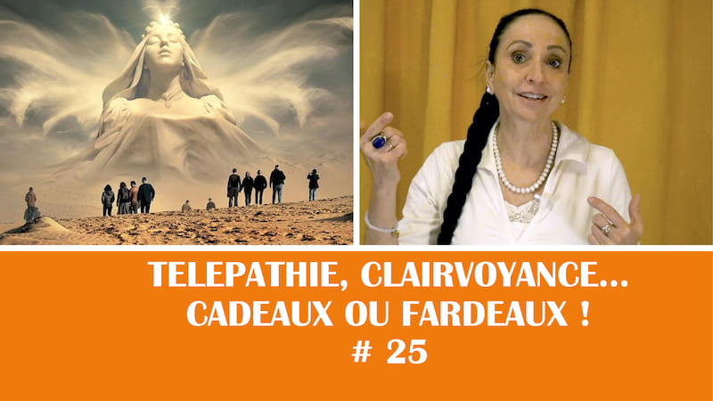 Télépathie,clairvoyance … cadeaux ou fardeaux ! #25
