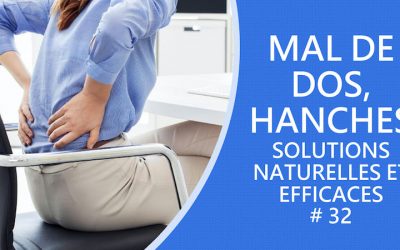 Mal de dos, hanches – Solutions naturelles et efficaces