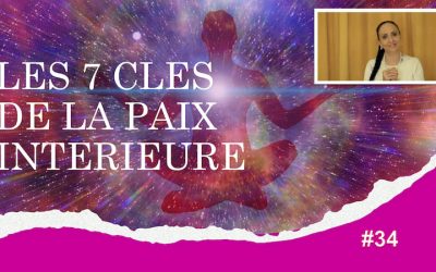 Les 7 clés de la paix intérieure