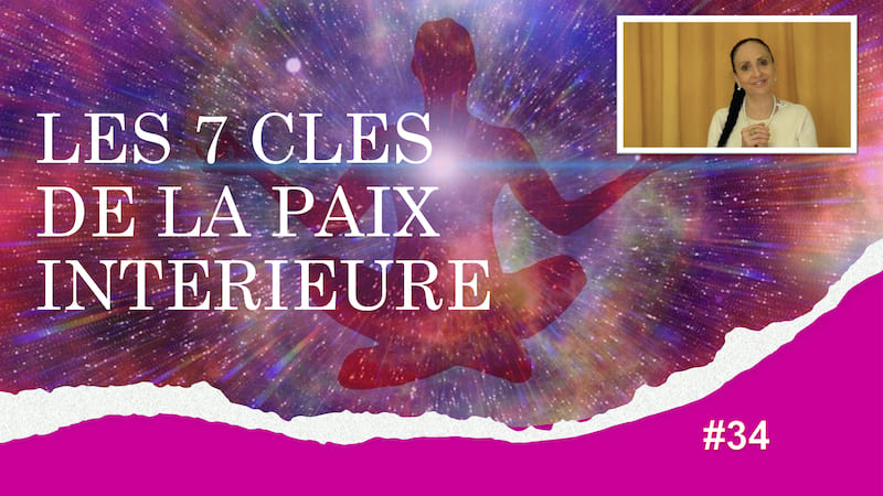 Les 7 clés de la paix intérieure