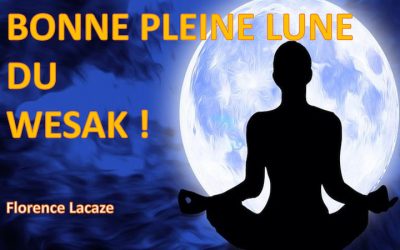 Bonne pleine lune du Wesak !