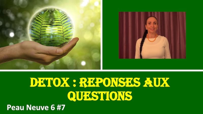 Détox : Réponses aux questions – Peau neuve