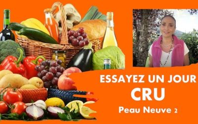 Essayez un jour de cru – Peau neuve