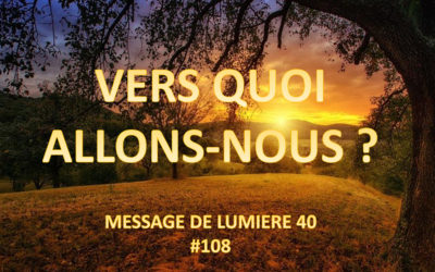 Vers quoi allons-nous ?