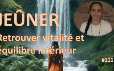 Jeuner. Retrouver vitalité et équilibre intérieur.