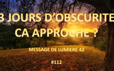 3 jours d’obscurité : Ca approche ? ML42