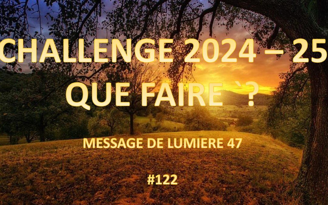Challenge 2024 – 25, que faire ? ML47