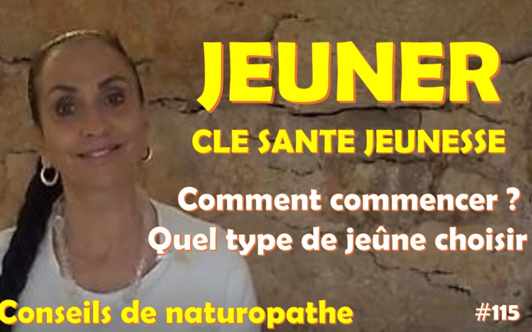 Jeune : la clé sante jeunesse. comment commencer ? quel type de jeune choisir ?