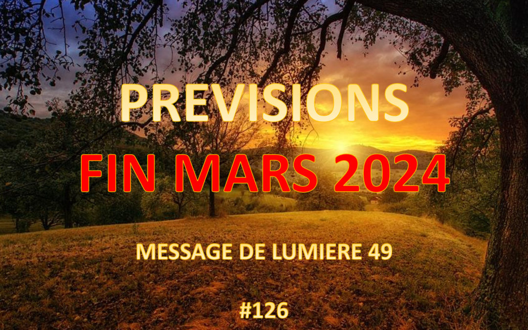 Prévisions fin mars 2024 – A partir de l’équinoxe ML49