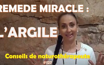 L’Argile : remède miracle !