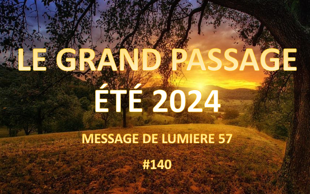 Eté 2024 : Le grand passage. ML57 #140