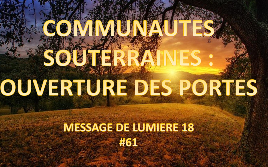 Communatés souterraines: ouverture des portes – ML 19