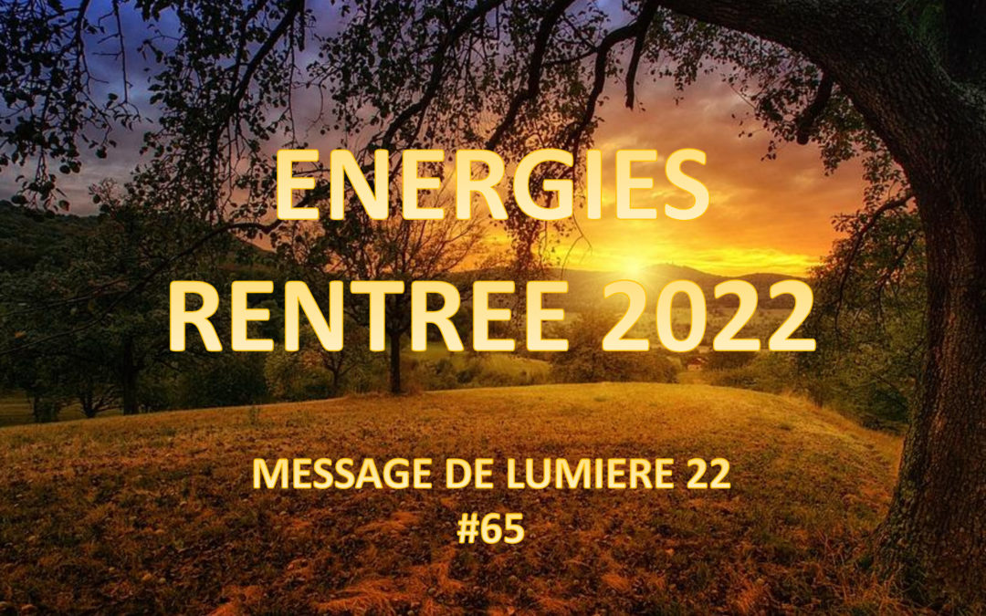 Energies de la rentrée 202 – ML22