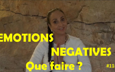 Emotions négatives : Que faire ?