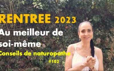 Rentree : Etre au meilleur de soi-même – Conseils de naturopathe