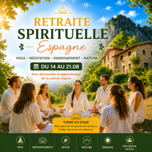 Retraite Spirituelle Espagne : Yoga - Méditation - Enseignement - Nature