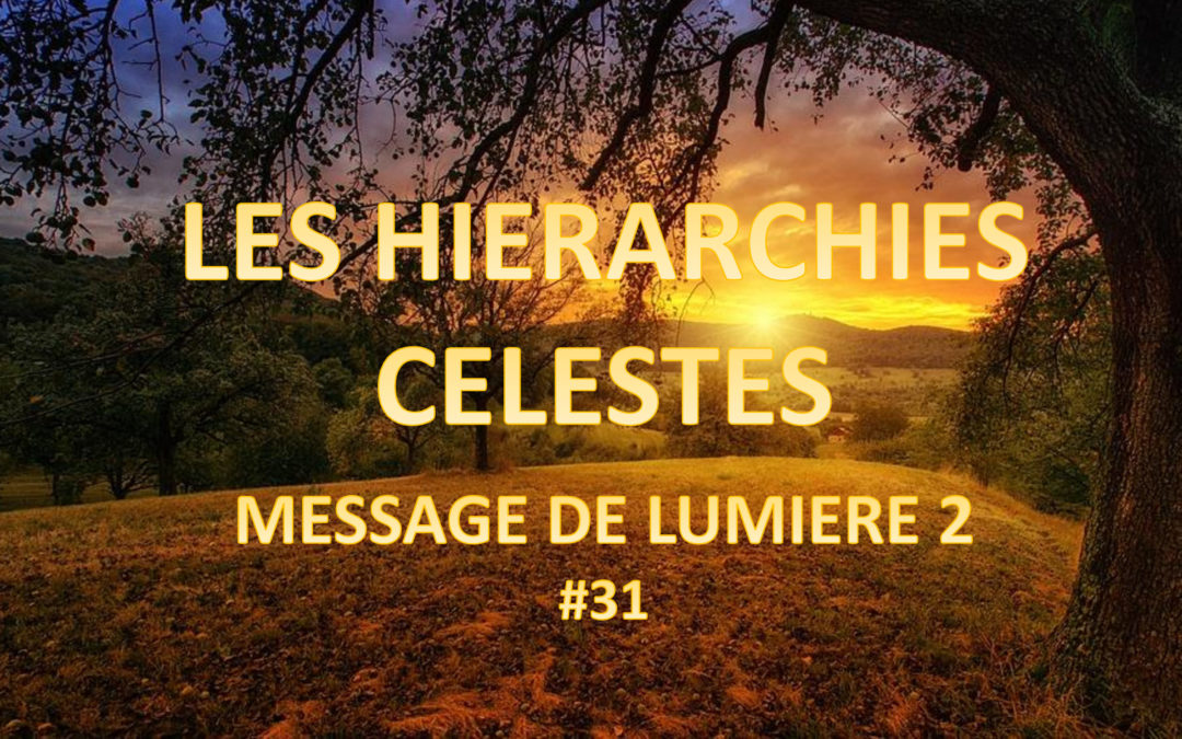 Les Hiérarchies célestes – Message de Lumière 2