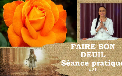 Faire son Deuil – Séance pratique