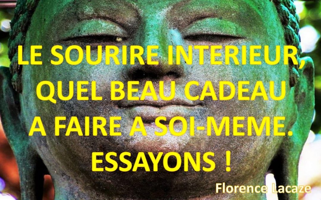 LE SOURIRE INTERIEUR QUEL BEAU CADEAU A FAIRE A SOL MEME ESSAYONS !