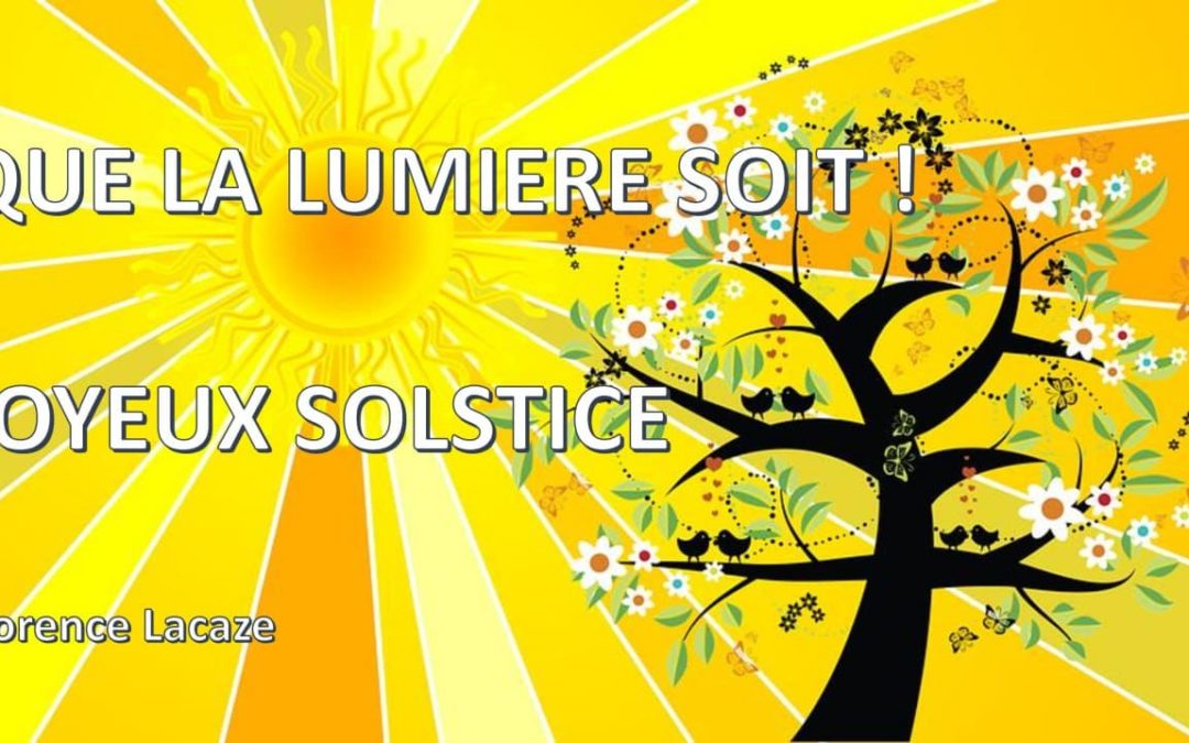 QUE LA LUMIERE SOIT JOYEUX SOLSTICE